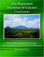 The Rupununi Savannas of Guyana: A Visual Journey 1420867687 Book Cover