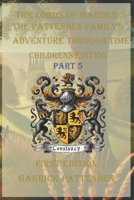The Lords of Marden The Pattenden Family's Adventure Through Time - Part 5 (Book Title: The Lords of Marden: The Pattenden Family's Adventure Through Time - Part 1 (First Edition)) 1069082481 Book Cover