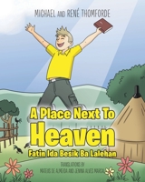 A Place Next To Heaven: Fatin Ida Besik Ba Lalehan 1098047982 Book Cover