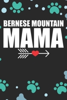 Bernese Mountain Mama: Cool Bernese Mountain Dog Journal Notebook - Bernese Mountain Puppy Lover Gifts – Funny Bernese Mountain Dog Notebook - Bernese Mountain Owner Gifts. 6 x 9 in 120 pages 1711030791 Book Cover