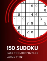 150 Sudoku Easy to Hard Puzzles: One Puzzles Per Page B0923WJ5ML Book Cover