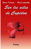 Sur Les Ailes de Cupidon 1729611664 Book Cover