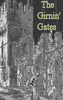 The Girnin' Gates 0929136225 Book Cover
