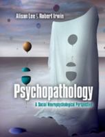 Psychopathology: A Social Neuropsychological Perspective 052127902X Book Cover