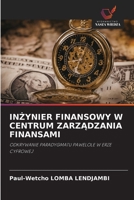 InZynier Finansowy W Centrum ZarzAdzania Finansami (Polish Edition) 6209596789 Book Cover