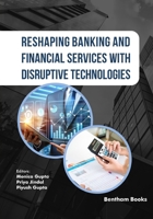 Reshaping Banking and Financial Services with Disruptive Technologies B0HJQ9N5BW Book Cover
