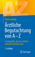 ?rztliche Begutachtung Von a - Z : Fachbegriffe, Die der ?rztliche Gutachter Kennen Muss 3662617390 Book Cover