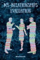 My Relationships Evaluation: People Cover - The Importance Of The People In Our Lives - Create Healthy Boundaries - Uncover Your Feelings - Relationship Goals - Review People In Your Life - Relationsh 1079965939 Book Cover