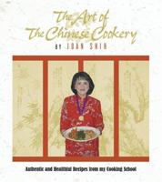The Art of the Chinese Cookery: Authentic and Healthful Recipes from My Cooking School 0971286906 Book Cover