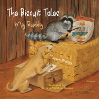 The Biscuit Tales: My Buddy 0996942890 Book Cover