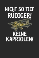 Nich so tief Rüdiger! Keine Kapriolen!: Kalender Monatsplaner Familienplaner Planer A5 I flugzeug I modellflugzeug I Rüdiger Meme I Bruchpilot I Modellbau I Kapriolen (German Edition) 1672424682 Book Cover