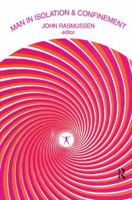 Man in Isolation and Confinement 1138527556 Book Cover