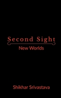 Second Sight: New Worlds 1684948401 Book Cover
