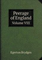 Peerage of England - Vol. VIII 153279469X Book Cover