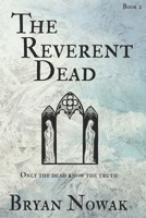 The Reverent Dead: A Dirk Bentley Mystery (Dirk Bentley Mystery Series) 1730840582 Book Cover