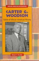 Carter G. Woodson: Father of African-American History (African-American Biographies) 0894909460 Book Cover