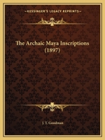 The Archaic Maya Inscriptions 1016883617 Book Cover