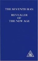 The Seventh Ray: Revealer of the Age 0853301417 Book Cover