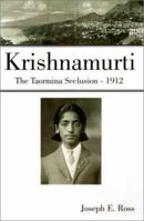 Krishnamurti: The Taormina Seclusion - 1912 0738851981 Book Cover