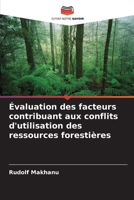Évaluation des facteurs contribuant aux conflits d'utilisation des ressources forestières (French Edition) 6208388554 Book Cover