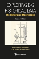 Exploring Big Historical Data: The Historian's Macroscope 1783266376 Book Cover