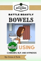 Battle Beastly Bowels B0CHL7MBFD Book Cover