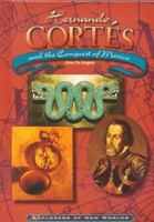 Hernando Cortes and the Conquest of Mexico (Explorers of the New World) 0791055167 Book Cover