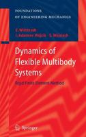 Dynamics of Flexible Multibody Systems: Rigid Finite Element Method 3642068898 Book Cover