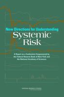 New Directions For Understanding Systemic Risk: A Report On A Conference Cosponsored By The Federal Reserve Bank Of New York And The National Academy Of Sciences 0309107520 Book Cover