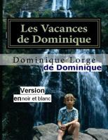 Les Vacances de Dominique: Version Noir Et Blanc 1725873524 Book Cover