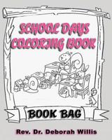 School Days Coloring Book: Book Bag 1082073849 Book Cover