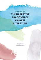 A Study on the Narrative Tradition of Chinese Literature 1844647935 Book Cover