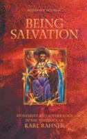 Being Salvation: Atonement and Soteriology in the Theology of Karl Rahner 1506423329 Book Cover