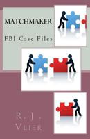 FBI Case Files: Matchmaker: FBI Series 1546311629 Book Cover