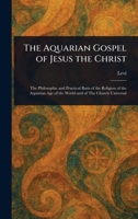 The Aquarian Gospel of Jesus the Christ 1023390175 Book Cover