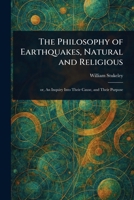 The Philosophy of Earthquakes, Natural and Religious 1023546388 Book Cover