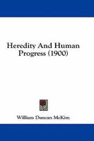 Heredity And Human Progress B0BM4WDQG2 Book Cover