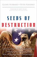 Seeds of Destruction: Why the Path to Economic Ruin Runs Through Washington, and How to Reclaim American Properity 0137027737 Book Cover