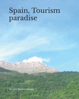 Spain, Tourism paradise 1517356415 Book Cover