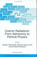 Cosmic Radiations: From Astronomy to Particle Physics (NATO Science Series II: Mathematics, Physics and Chemistry)