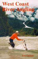 West Coast River Angling 0888392125 Book Cover