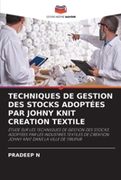 Techniques de Gestion Des Stocks Adoptées Par Johny Knit Creation Textile (French Edition) 6209843026 Book Cover