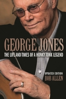 George Jones: The Life and Times of a Honky Tonk Legend 1559722533 Book Cover