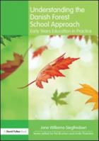 Understanding the Danish Forest School Approach: Early Years Education in Practice 0415581133 Book Cover