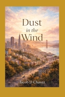 Dust In The Wind B0GSH1SX99 Book Cover