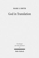 God in Translation: Deities in Cross-Cultural Discourse in the Biblical World 0802864333 Book Cover