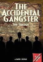 The Accidental Gangster: The Trilogy 1910757721 Book Cover