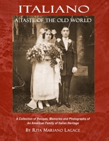 Italiano: A Taste of the Old World 0578737264 Book Cover