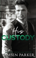 His Custody B0851MXDYS Book Cover