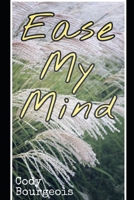 Ease My Mind: Poetry 107362708X Book Cover